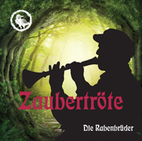 CD - Zaubertröte - Die Rabenbrüder